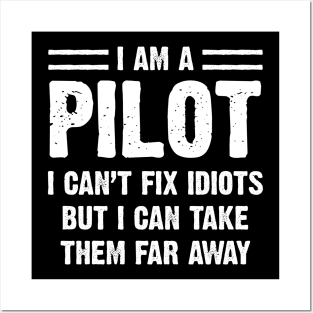 Funny Pilot Gift I Am A Pilot I Can't Fix Idiots Sarcasm Sarcastic Shirt , Womens Shirt , Funny Humorous T-Shirt | Sarcastic Gifts Posters and Art